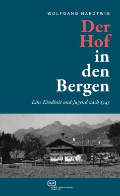 Der Hof in den Bergen (eBook, ePUB) - Hardtwig, Wolfgang