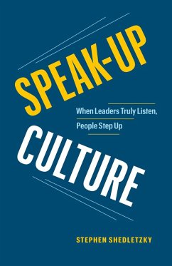Cover Speak-Up Culture: When Leaders Truly Listen, People Step Up (eBook, ePUB)