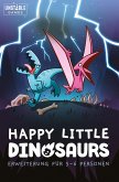 Happy Little Dinosaurs - Pubertäre Probleme. Erweiterung