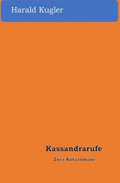 Kassandrarufe - Kugler, Harald
