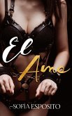 El Amo (Relatos salvajes, novela romántica erótica negra de viajes en español, de Colombia a Nueva York, #2) (eBook, ePUB) El Amo (Relatos salvajes, novela romántica erótica negra de viajes en español, de Colombia a Nueva York, #2) (eBook, ePUB)