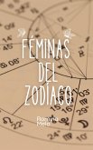 Féminas del Zodiaco (eBook, ePUB) Féminas del Zodiaco (eBook, ePUB)