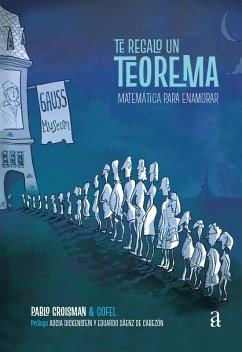 Te regalo un teorema (eBook, ePUB) - Groisman, Pablo