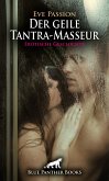 Der geile Tantra-Masseur   Erotische Geschichte (eBook, PDF)