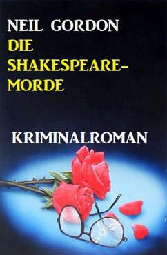 Die Shakespeare-Morde: Kriminalroman (eBook, ePUB) - Gordon, Neil