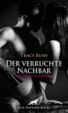 Der verruchte Nachbar   Erotische Geschichte (eBook, PDF)