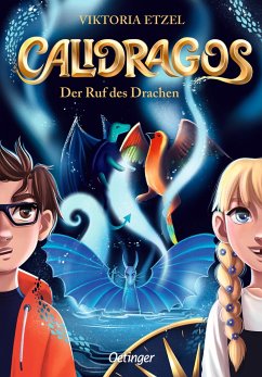 Der Ruf des Drachen / Calidragos Bd.1 - Etzel, Viktoria