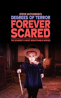 Forever Scared: The Scariest and Most Rewatchable Movies (2020) (eBook, ePUB) - Hutchison, Steve