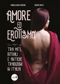 Amore ed erotismo tra miti, rituali e antiche tradizioni in Italia (eBook, ePUB)