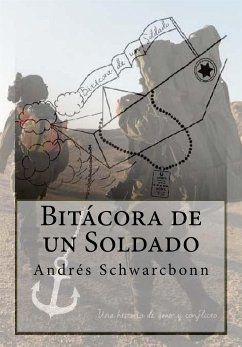 Bitácora de un Soldado (eBook, ePUB) - Schwarcbonn, Andrés