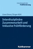 Interdisziplinäre Zusammenarbeit und inklusive Frühförderung (eBook, PDF)