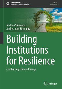 Building Institutions for Resilience - Simmons, Andrew;Simmons, Andree-Ann