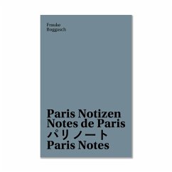 Paris Notizen - Boggasch, Frauke