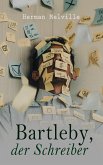 Bartleby, der Schreiber (eBook, ePUB)