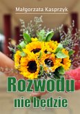 Rozwodu nie będzie (eBook, ePUB)