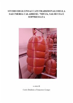 Studio degli insaccati tipici della salumeria calabrese: ‘nduja, salsiccia e soppressata (eBook, ePUB) - Diaferia, Carlo; Longo, Francesco