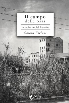 Il campo delle ossa (eBook, ePUB) - Forlani, Chiara