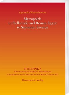 Metropoleis in Hellenistic and Roman Egypt to Septimius Severus - Wojciechowska, Agnieszka