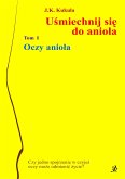 Uśmiechnij się do anioła Tom 1 Oczy anioła (eBook, ePUB)