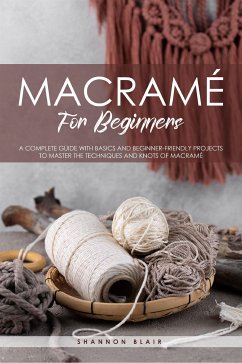 Macramé for Beginners (eBook, ePUB) - Blair, Shannon