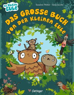 Das große Buch von der kleinen Eule - Weber, Susanne