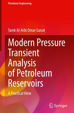 Modern Pressure Transient Analysis of Petroleum Reservoirs - Ganat, Tarek Al Arbi Omar