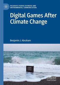 Digital Games After Climate Change - Abraham, Benjamin J.