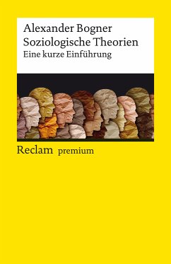 Soziologische Theorien. Eine kurze Einführung (eBook, ePUB) - Bogner, Alexander