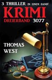 Krimi Dreierband 3077 - 3 Thriller in einem Band (eBook, ePUB)