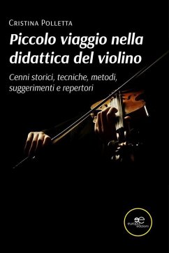 Piccolo viaggio nella didattica del violino (eBook, ePUB) - Polletta, Cristina