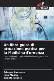 Un libro guida di attuazione pratica per la Medicina d'urgenza