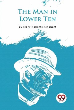 The Man In Lower Ten - Rinehart, Mary Roberts