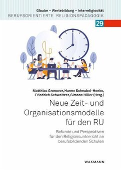 Neue Zeit- und Organisationsmodelle für den RU