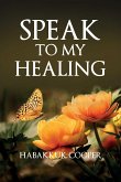Speak to My Healing