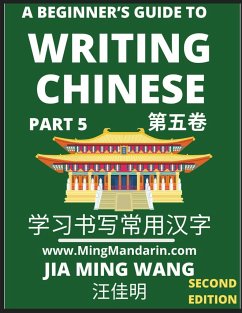 A Beginner's Guide To Writing Chinese (Part 5) - Wang, Jia Ming