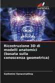 Ricostruzione 3D di modelli anatomici (basata sulla conoscenza geometrica)