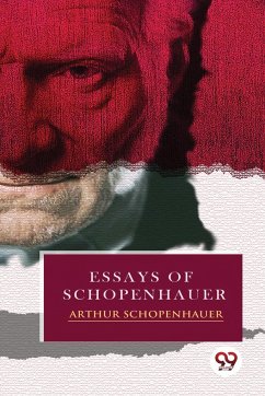 Essays of Schopenhauer - Schopenhauer, Arthur