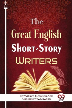 The Great English Short-Story Writers - Dawson, William J.; Dawson, Coningsby W.