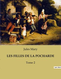 LES FILLES DE LA POCHARDE - Mary, Jules