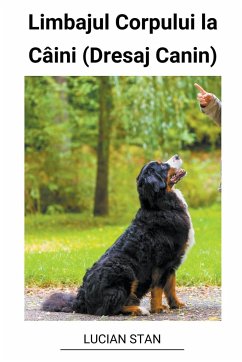Limbajul Corpului la Câini (Dresaj Canin) - Stan, Lucian