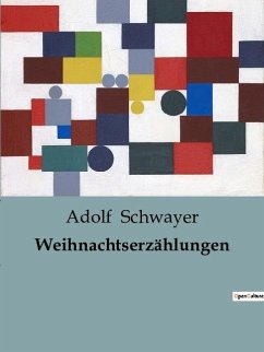Weihnachtserzählungen - Schwayer, Adolf