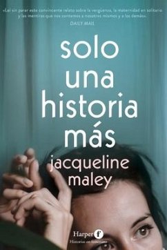 Solo una historia más - Maley, Jacqueline