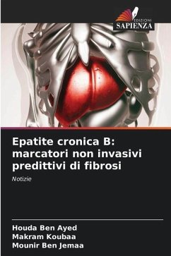 Epatite cronica B: marcatori non invasivi predittivi di fibrosi - Ben Ayed, Houda;Koubaa, Makram;Ben Jemaa, Mounir