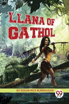 Llana of Gathol - Burroughs, Edgar Rice
