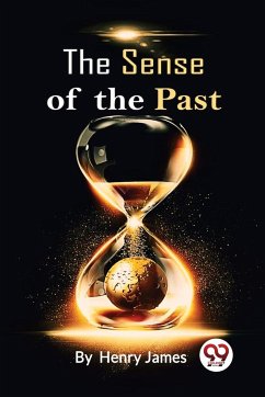 The Sense Of The Past - James, Henry