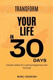 Transform Your Life in 30 Days