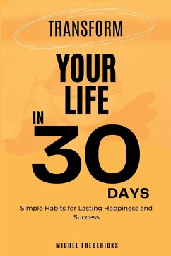 Transform Your Life in 30 Days - Fredericks, Michel