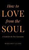 How to Love from the Soul