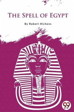 The Spell of Egypt - Hichens, Robert