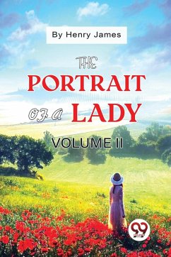 The Portrait of a Lady Volume II - James, Henry